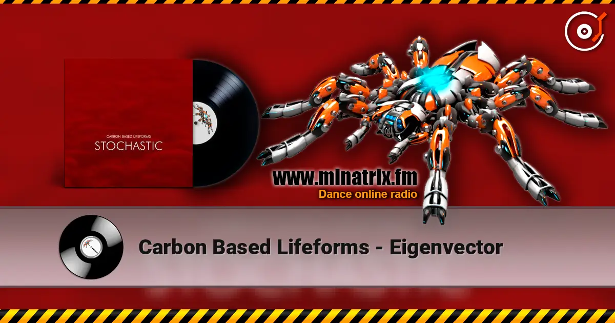 Carbon Based Lifeforms - Eigenvector online in hoher Qualität hören | Minatrix.FM