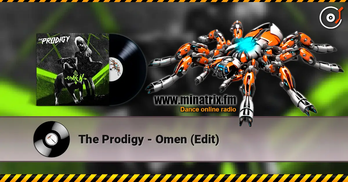 The Prodigy - Omen (Edit) online in hoher Qualität hören | Minatrix.FM