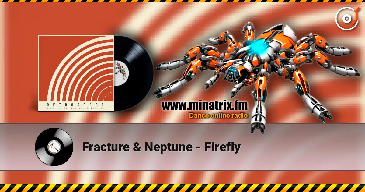 Fracture & Neptune - Firefly online in hoher Qualität hören | Minatrix.FM
