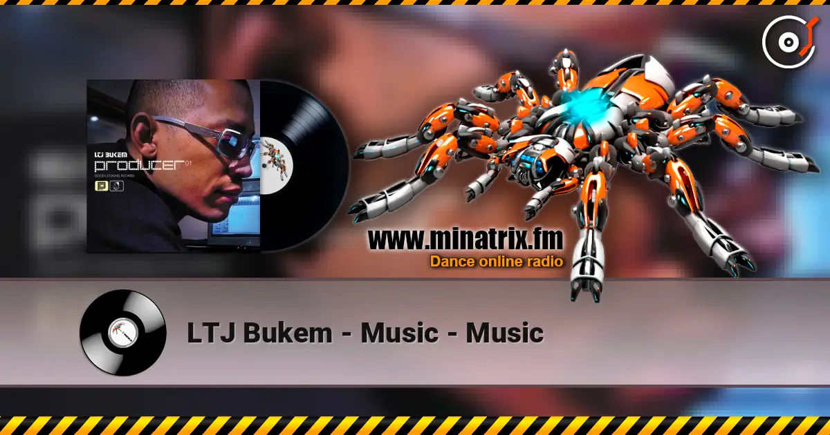 LTJ Bukem - Music - Music online in hoher Qualität hören | Minatrix.FM