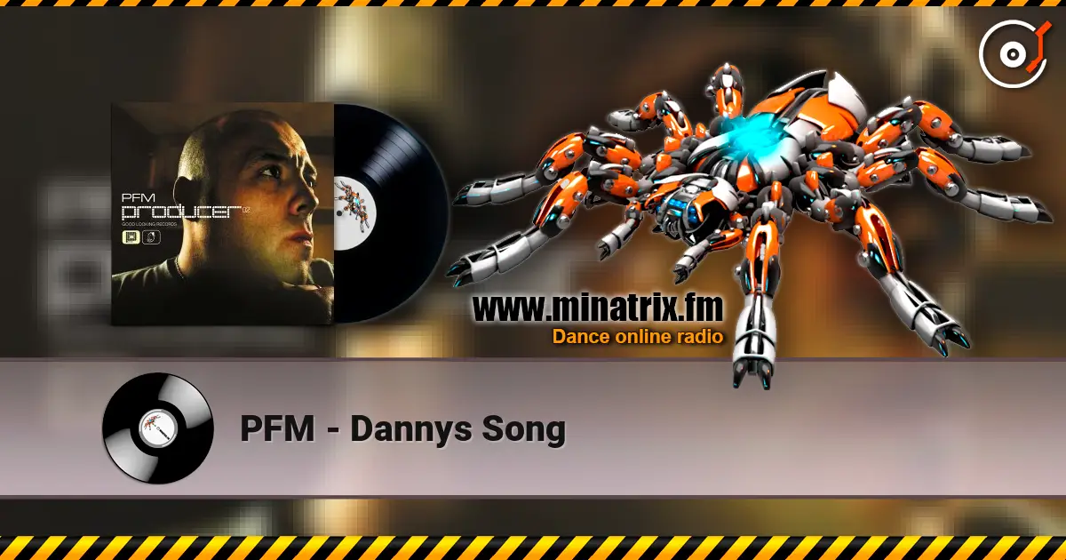 PFM - Dannys Song online in hoher Qualität hören | Minatrix.FM