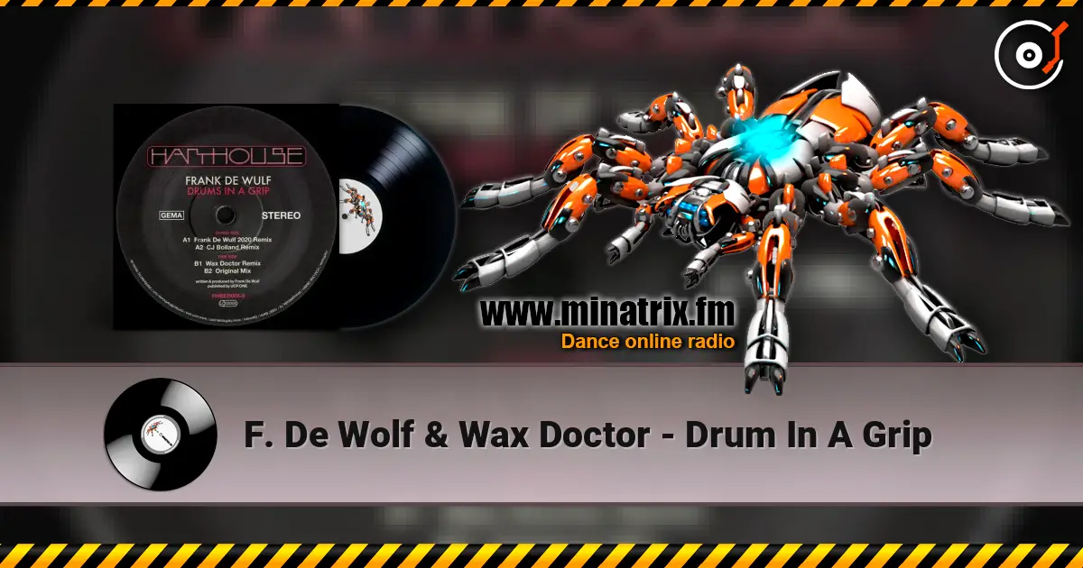 F. De Wolf & Wax Doctor - Drum In A Grip online in hoher Qualität hören | Minatrix.FM