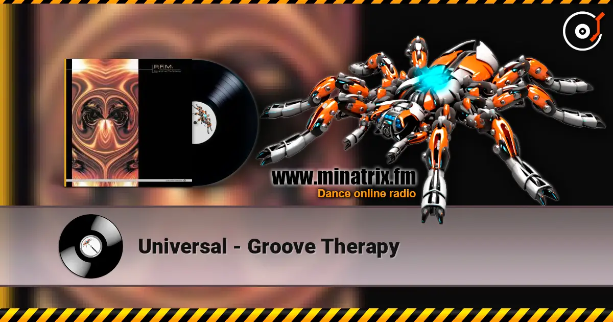 Universal - Groove Therapy online in hoher Qualität hören | Minatrix.FM