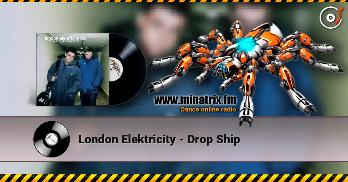 London Elektricity - Drop Ship online in hoher Qualität hören | Minatrix.FM
