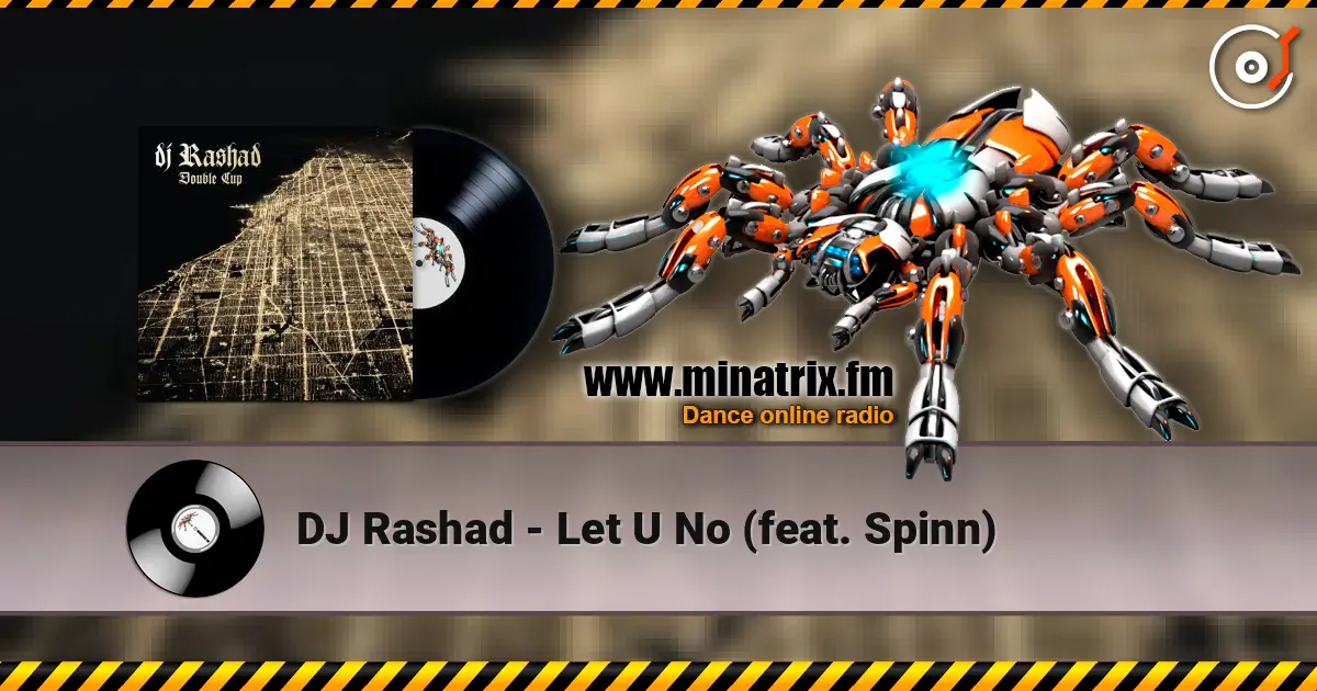 DJ Rashad - Let U No (feat. Spinn) online in hoher Qualität hören | Minatrix.FM