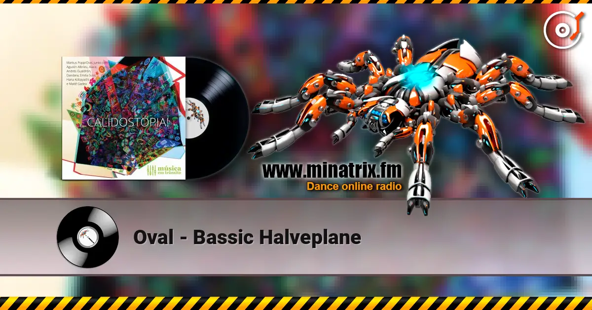 Oval - Bassic Halveplane online in hoher Qualität hören | Minatrix.FM