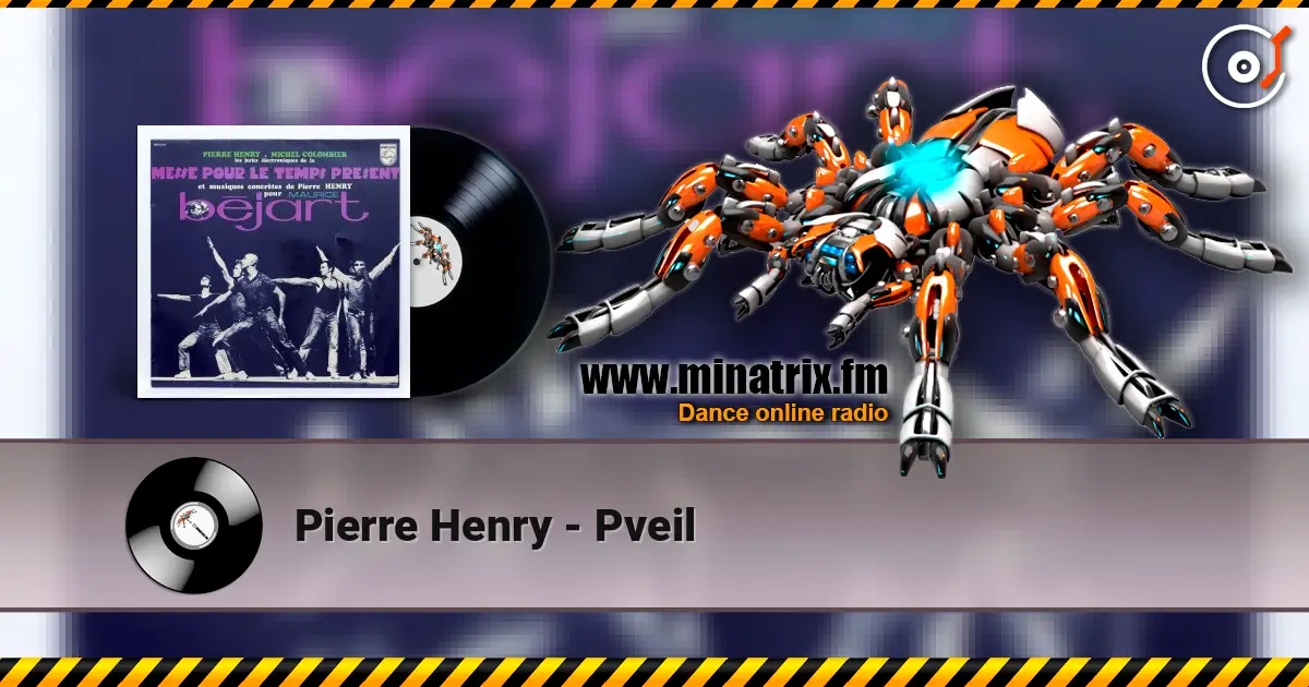 Pierre Henry - Рveil online in hoher Qualität hören | Minatrix.FM
