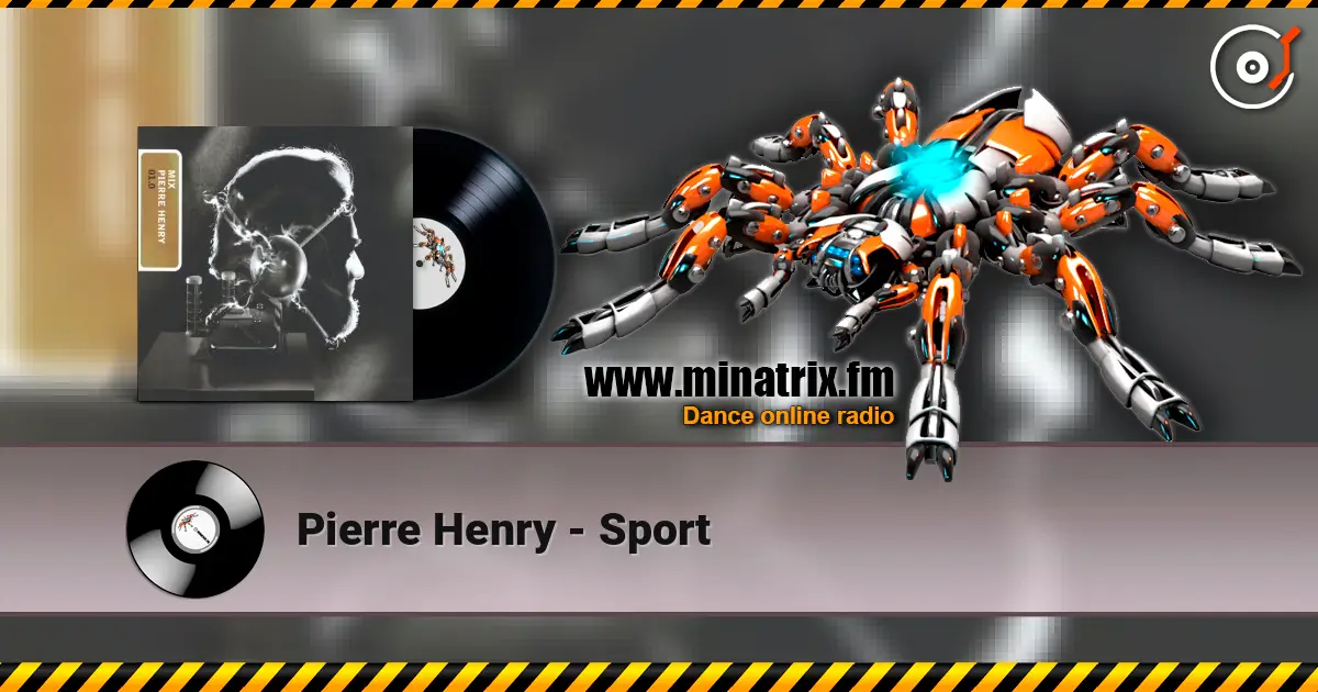 Pierre Henry - Sport online in hoher Qualität hören | Minatrix.FM