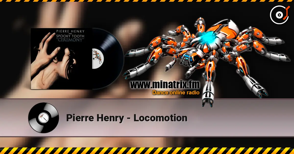 Pierre Henry - Locomotion online in hoher Qualität hören | Minatrix.FM