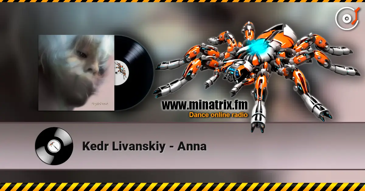 Kedr Livanskiy - Anna online in hoher Qualität hören | Minatrix.FM
