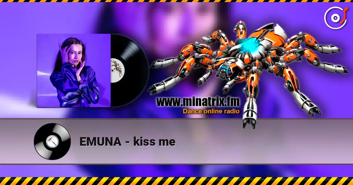 EMUNA - kiss me online in hoher Qualität hören | Minatrix.FM