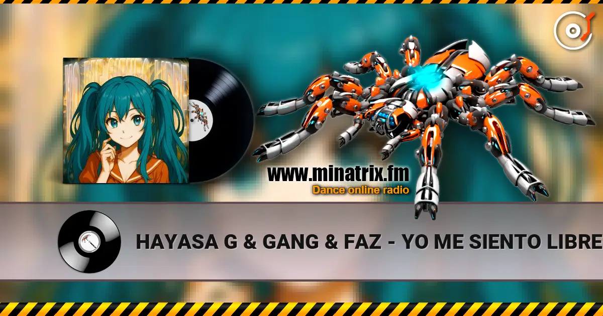 HAYASA G & GANG & FAZ - YO ME SIENTO LIBRE (SPEED UP) online in hoher Qualität hören | Minatrix.FM
