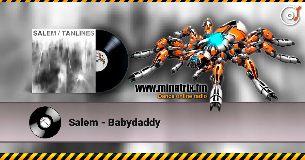 Salem - Babydaddy online in hoher Qualität hören | Minatrix.FM