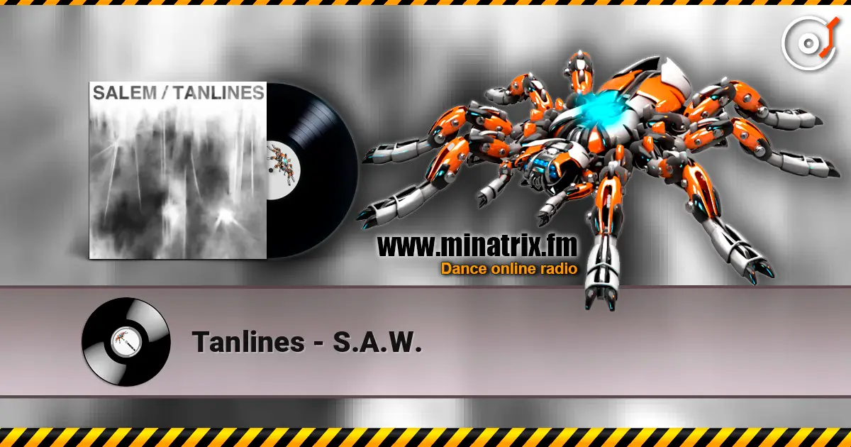 Tanlines - S.A.W. online in hoher Qualität hören | Minatrix.FM
