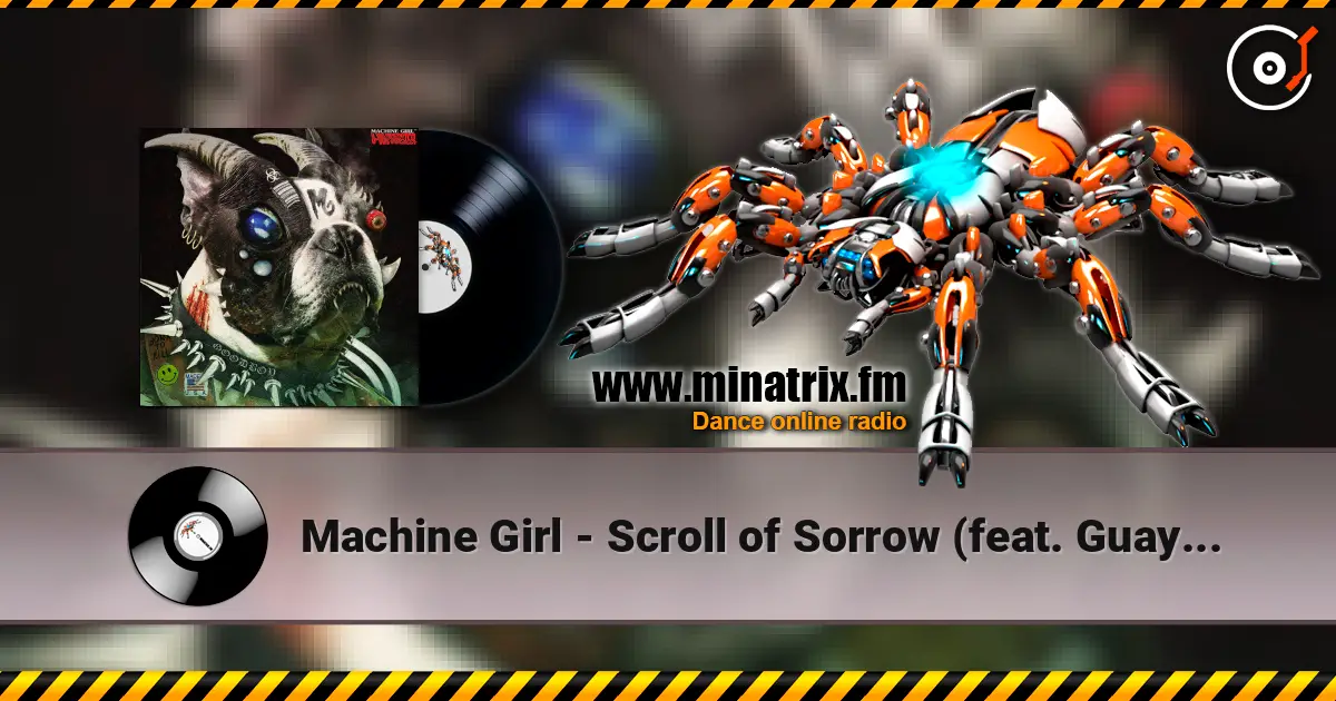 Machine Girl - Scroll of Sorrow (feat. Guayaba) online in hoher Qualität hören | Minatrix.FM