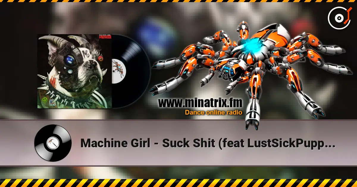 Machine Girl - Suck Shit (feat LustSickPuppy & RAFiA) online in hoher Qualität hören | Minatrix.FM