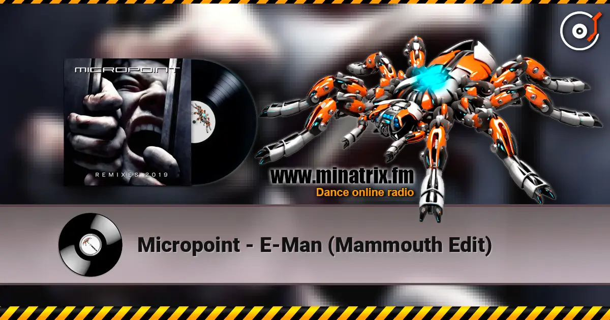 Micropoint - E-Man (Mammouth Edit) online in hoher Qualität hören | Minatrix.FM