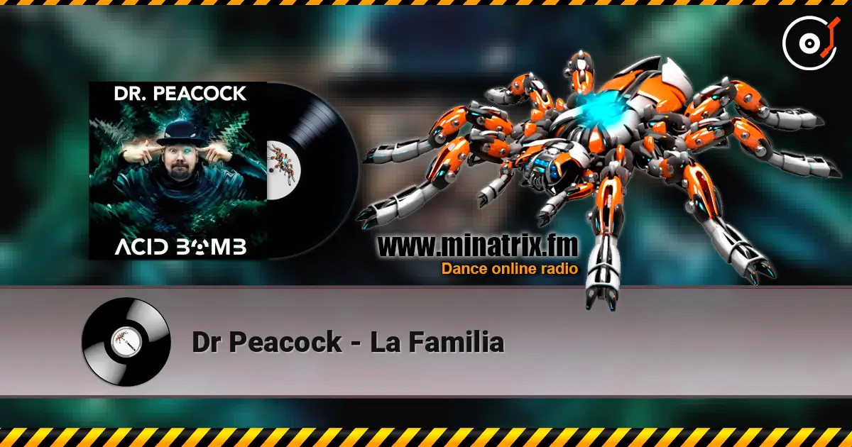 Dr Peacock - La Familia online in hoher Qualität hören | Minatrix.FM