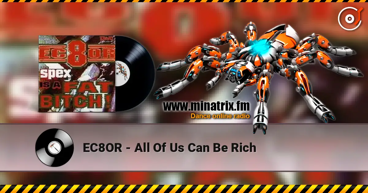 EC8OR - All Of Us Can Be Rich online in hoher Qualität hören | Minatrix.FM