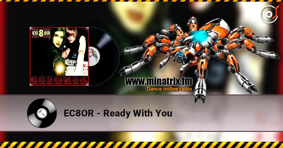 EC8OR - Ready With You online in hoher Qualität hören | Minatrix.FM