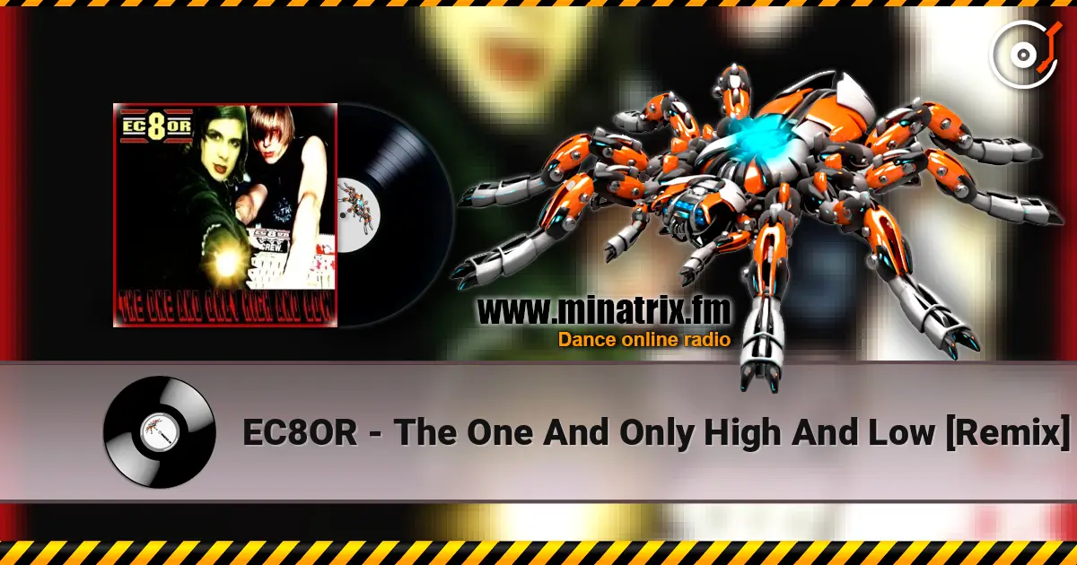 EC8OR - The One And Only High And Low [Remix] online in hoher Qualität hören | Minatrix.FM