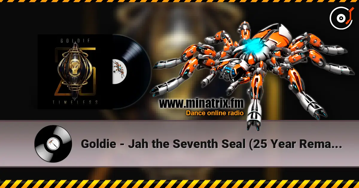 Goldie - Jah the Seventh Seal (25 Year Remaster) online in hoher Qualität hören | Minatrix.FM