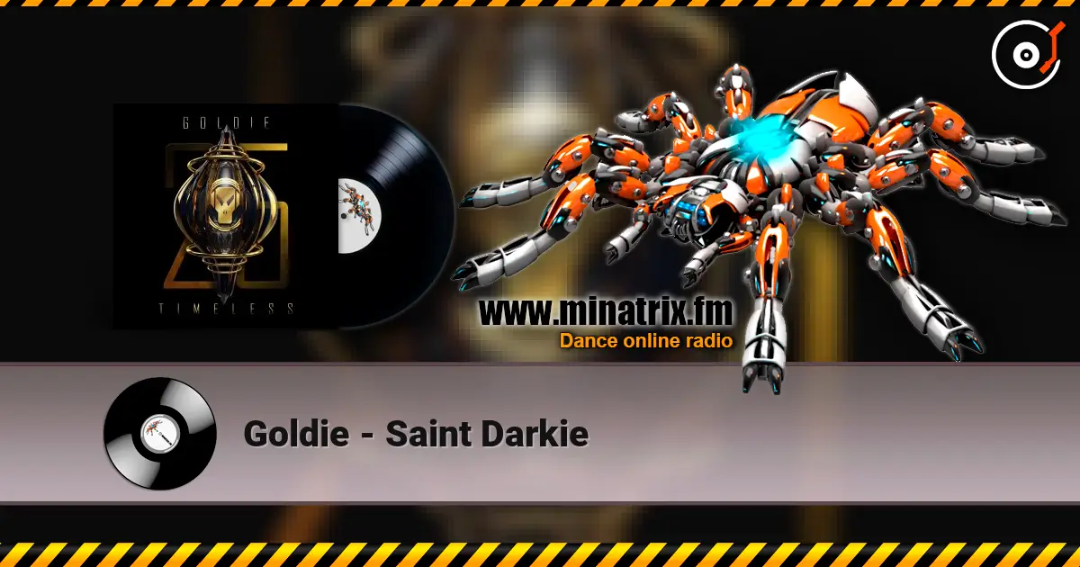 Goldie - Saint Darkie online in hoher Qualität hören | Minatrix.FM