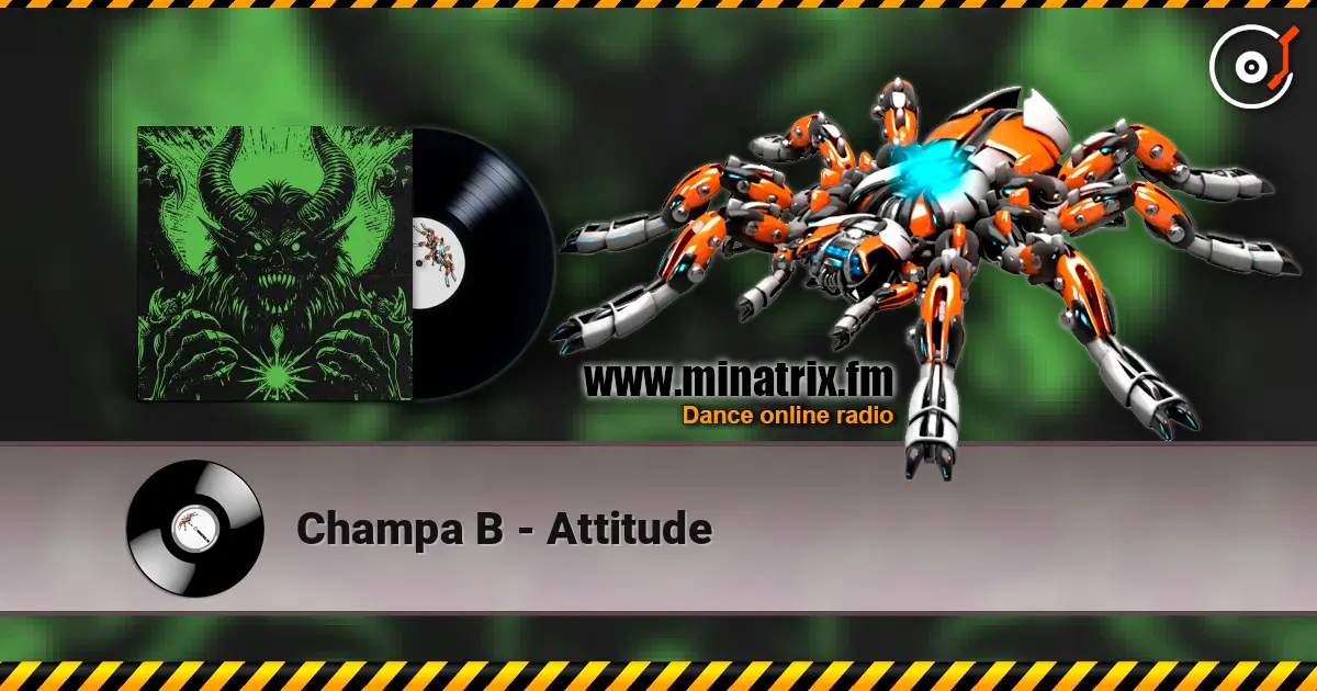 Champa B - Attitude online in hoher Qualität hören | Minatrix.FM