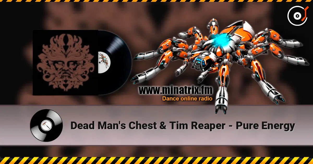 Dead Man's Chest & Tim Reaper - Pure Energy online in hoher Qualität hören | Minatrix.FM