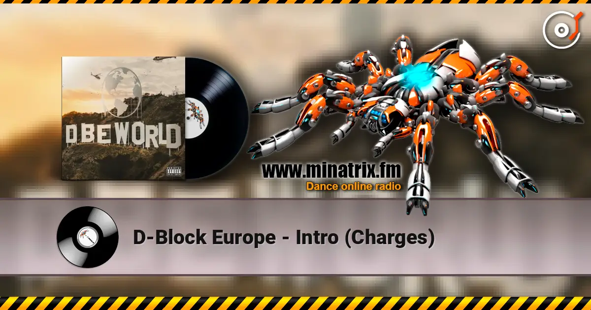 D-Block Europe - Intro (Charges) online in hoher Qualität hören | Minatrix.FM