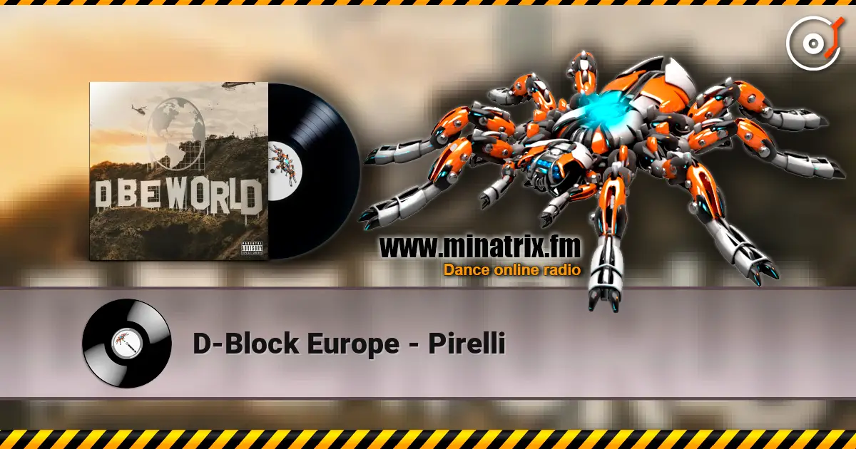 D-Block Europe - Pirelli online in hoher Qualität hören | Minatrix.FM