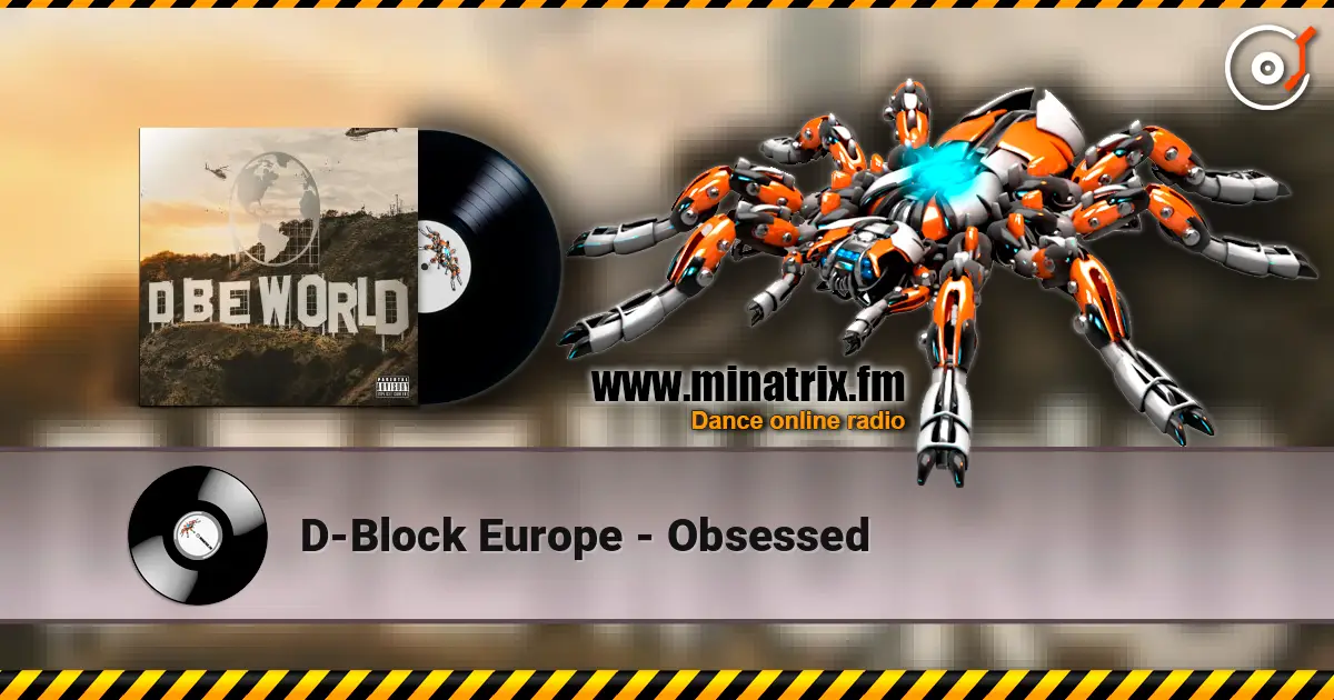 D-Block Europe - Obsessed online in hoher Qualität hören | Minatrix.FM