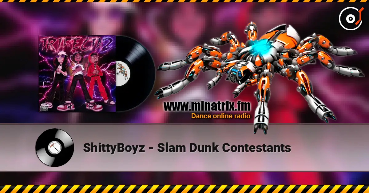 ShittyBoyz - Slam Dunk Contestants online in hoher Qualität hören | Minatrix.FM