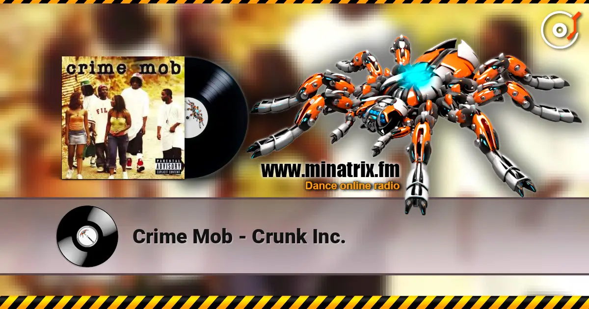 Crime Mob - Crunk Inc. online in hoher Qualität hören | Minatrix.FM