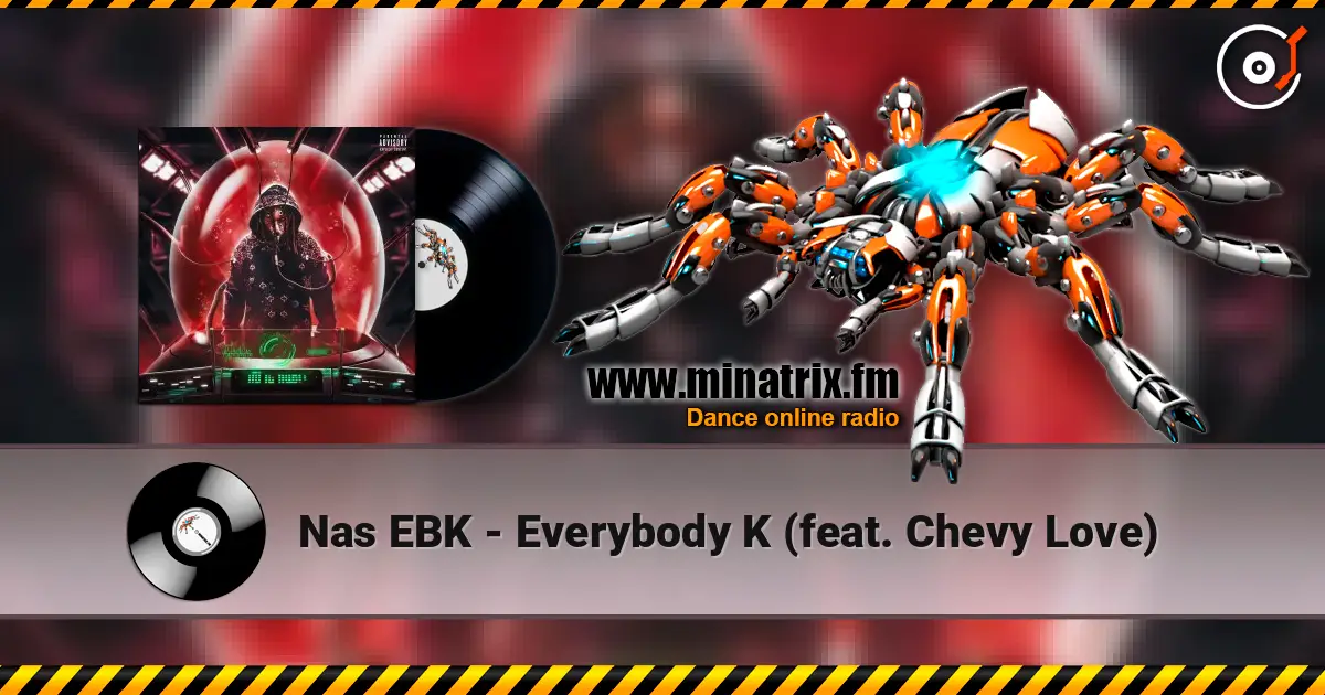 Nas EBK - Everybody K (feat. Chevy Love) online in hoher Qualität hören | Minatrix.FM