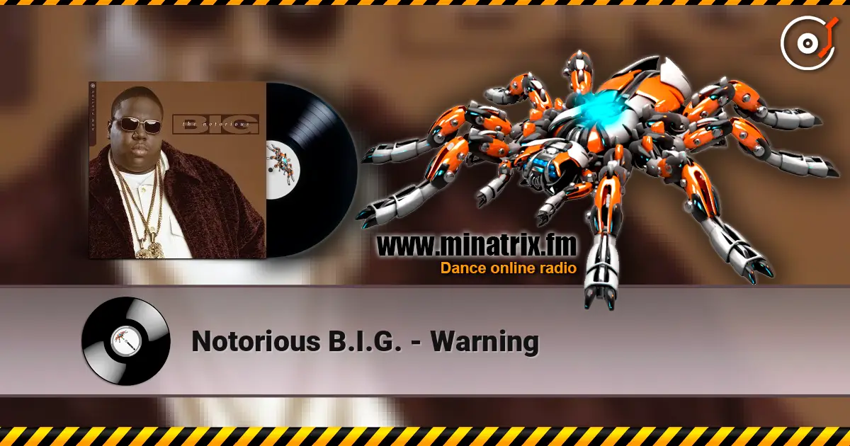 Notorious B.I.G. - Warning online in hoher Qualität hören | Minatrix.FM