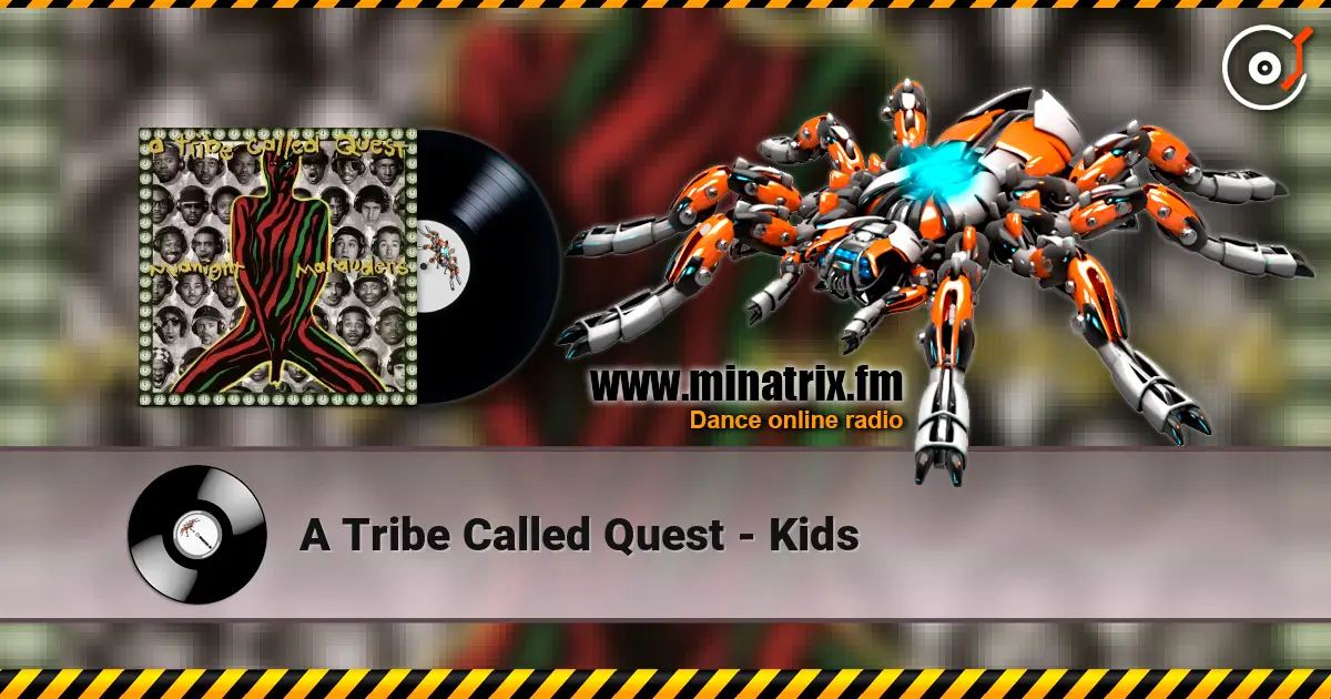 A Tribe Called Quest - Kids online in hoher Qualität hören | Minatrix.FM
