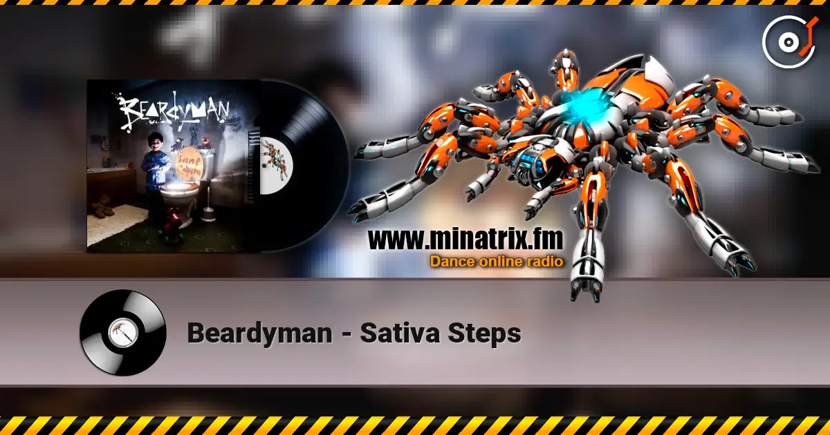 Beardyman - Sativa Steps online in hoher Qualität hören | Minatrix.FM