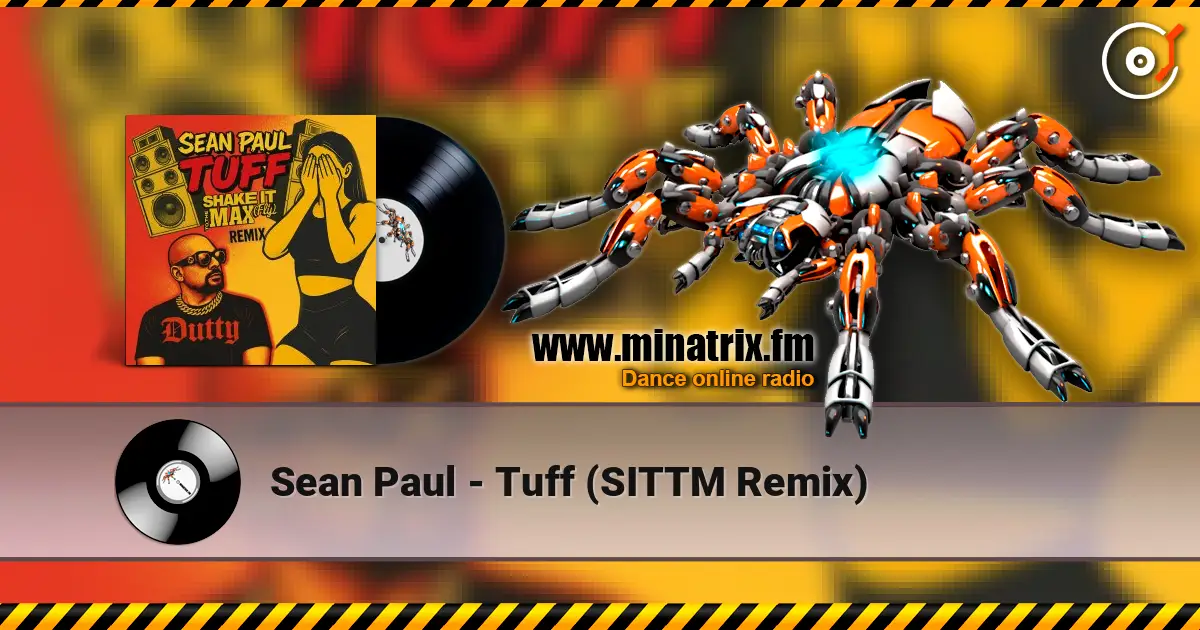 Sean Paul - Tuff (SITTM Remix) online in hoher Qualität hören | Minatrix.FM