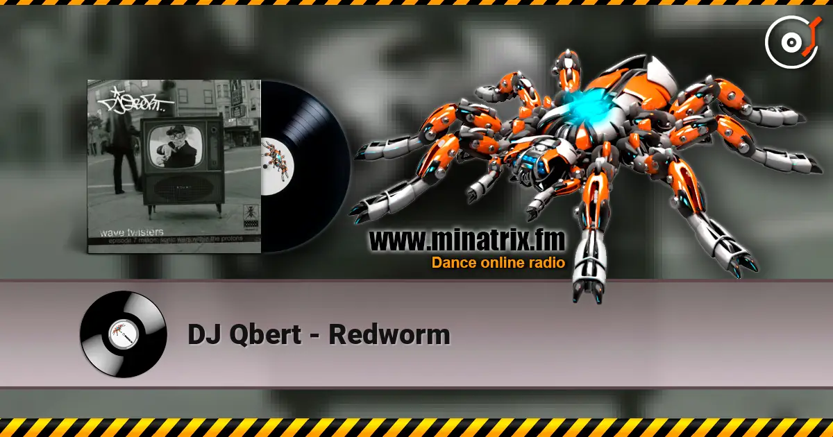 DJ Qbert - Redworm online in hoher Qualität hören | Minatrix.FM