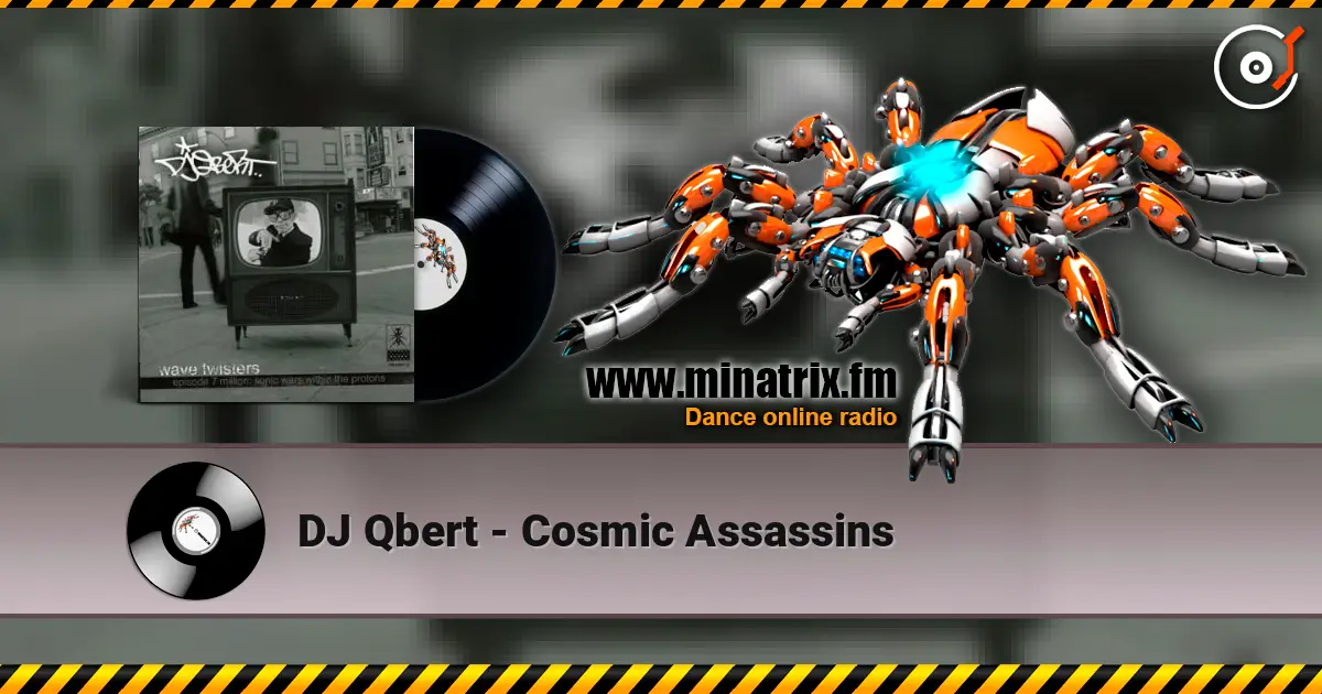 DJ Qbert - Cosmic Assassins online in hoher Qualität hören | Minatrix.FM