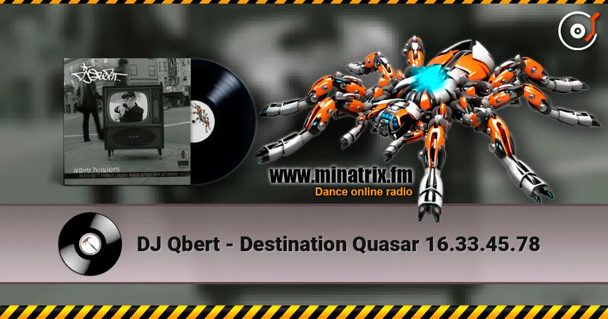 DJ Qbert - Destination Quasar 16.33.45.78 online in hoher Qualität hören | Minatrix.FM