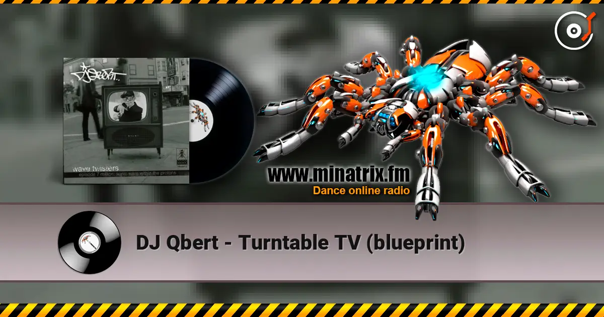 DJ Qbert - Turntable TV (blueprint) online in hoher Qualität hören | Minatrix.FM