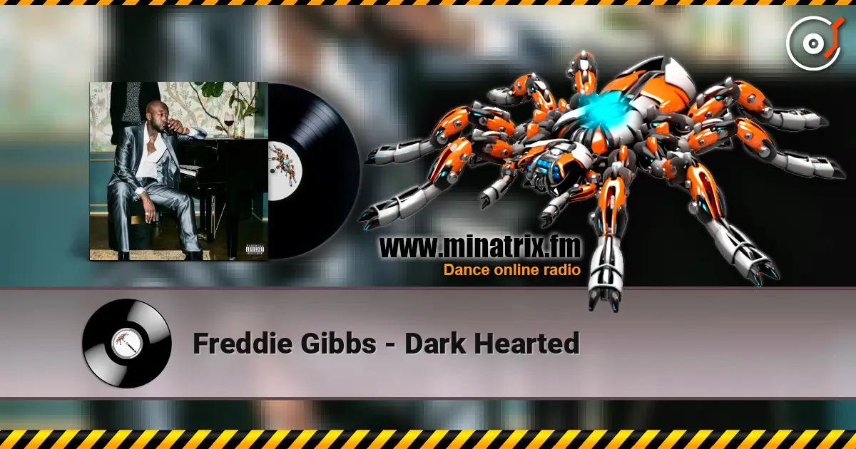 Freddie Gibbs - Dark Hearted online in hoher Qualität hören | Minatrix.FM