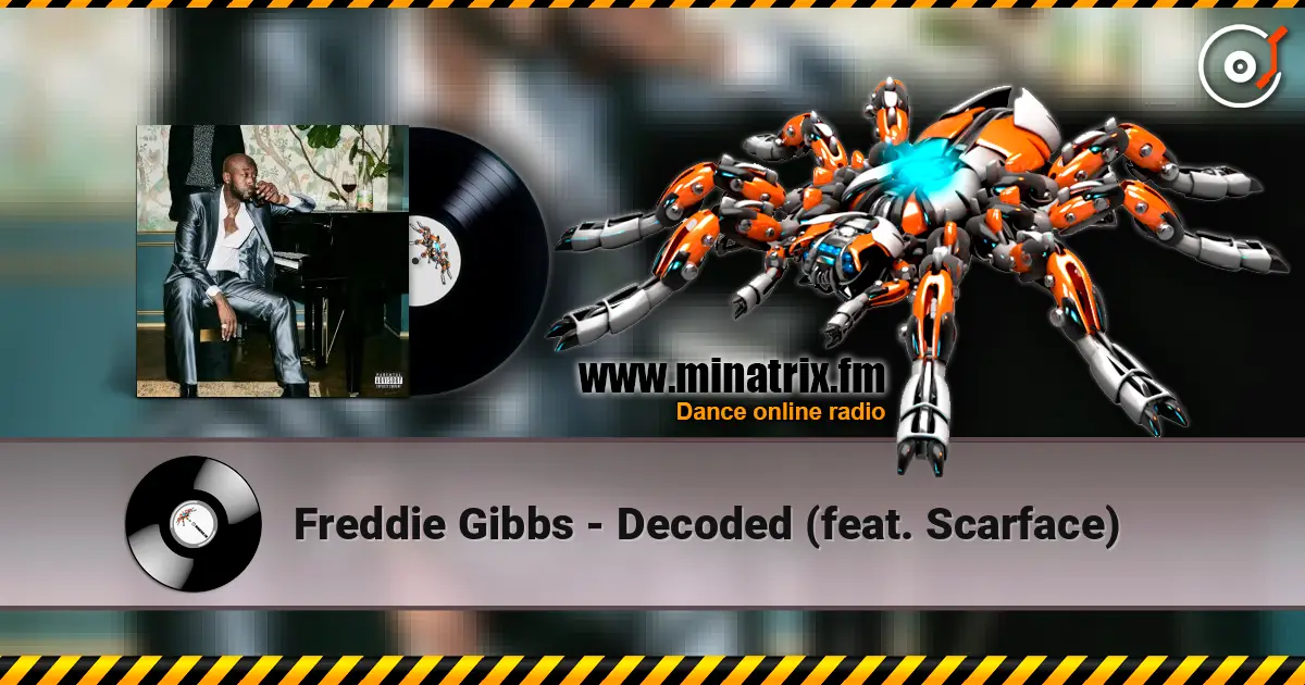Freddie Gibbs - Decoded (feat. Scarface) online in hoher Qualität hören | Minatrix.FM
