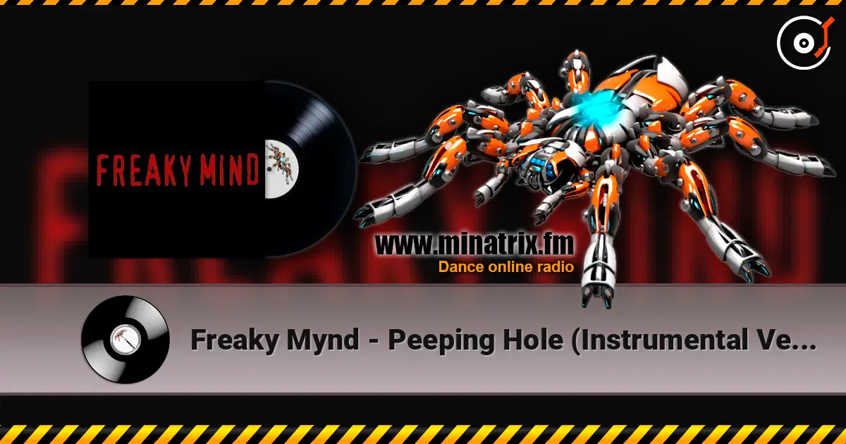 Freaky Mynd - Peeping Hole (Instrumental Version) online in hoher Qualität hören | Minatrix.FM