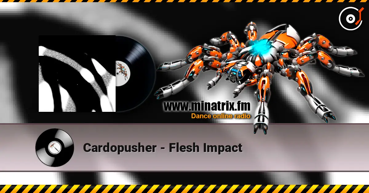Cardopusher - Flesh Impact online in hoher Qualität hören | Minatrix.FM