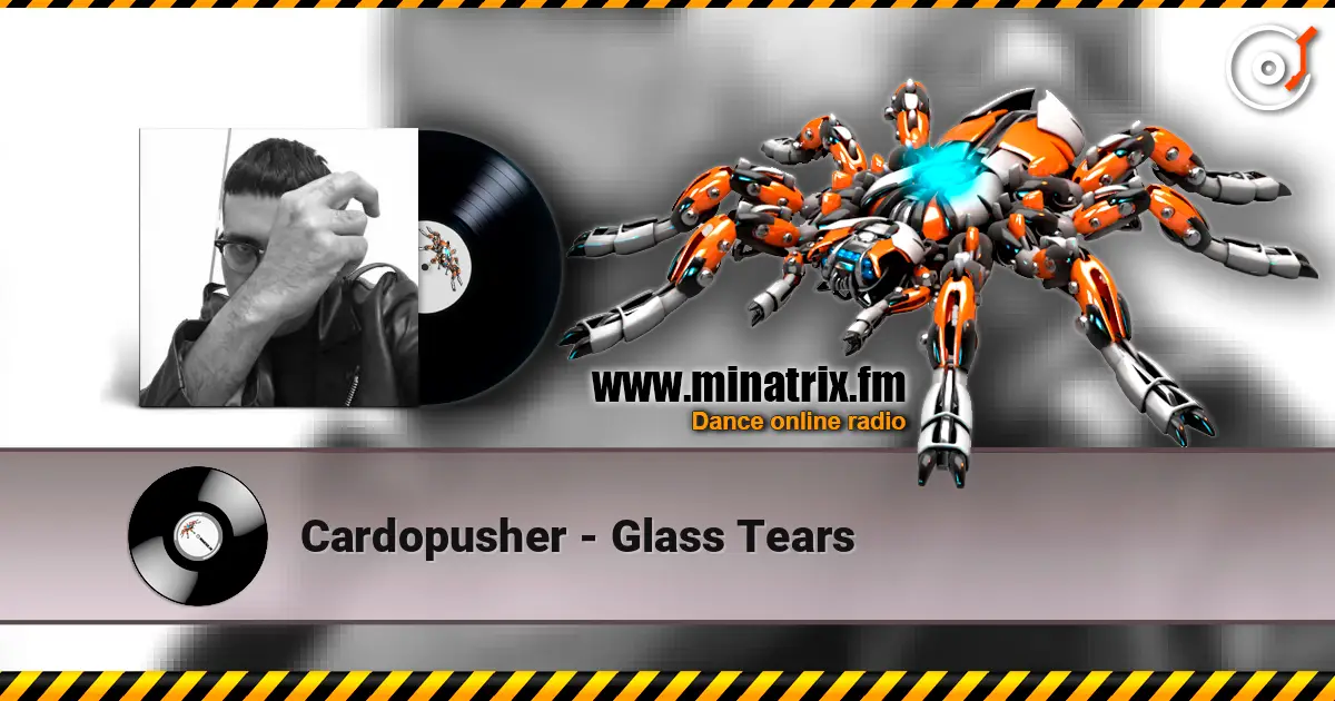 Cardopusher - Glass Tears online in hoher Qualität hören | Minatrix.FM
