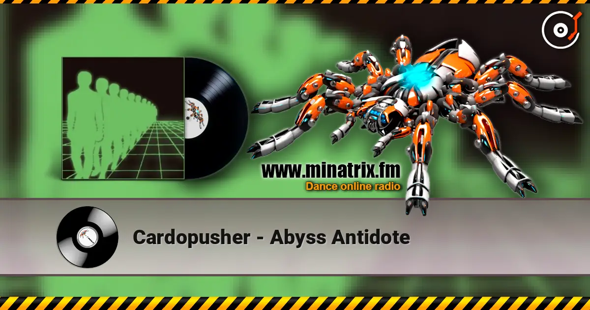 Cardopusher - Abyss Antidote online in hoher Qualität hören | Minatrix.FM