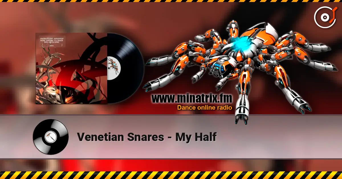 Venetian Snares - My Half online in hoher Qualität hören | Minatrix.FM